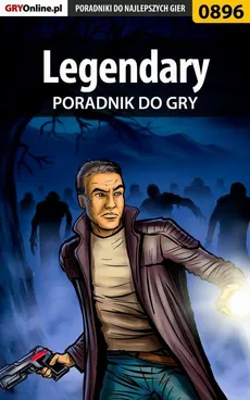 Legendary - poradnik do gry - Dominik Mrzygłód