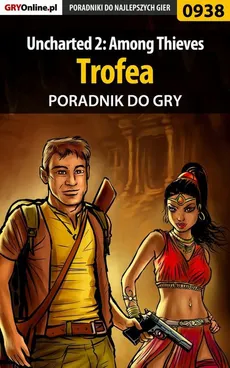Uncharted 2: Among Thieves - trofea - poradnik do gry - Łukasz Kendryna