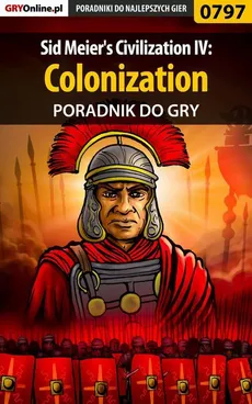 Sid Meier's Civilization IV: Colonization - poradnik do gry - Łukasz Gajewski
