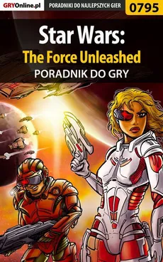 Star Wars: The Force Unleashed - poradnik do gry - Przemysław Zamęcki, Zamęcki Przemysław