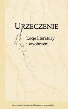 Urzeczenie - 19 Biografie wody w pisarstwie Jarosława Marka Rymkiewicza