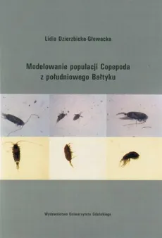 Modelowanie populacji Copepoda z południowego Bałtyku - Lidia Dzierzbicka Głowacka