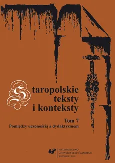 Staropolskie teksty i konteksty. T. 7 - 02 Erazma Glicznera "Książki o wychowaniu dzieci…" jako parenetyczny traktat edukacyjny