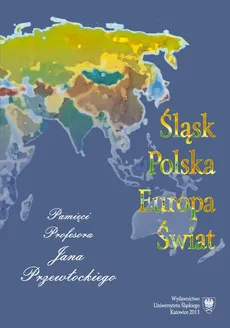 Śląsk - Polska - Europa - Świat - 13 Doktrynalne podstawy polityki zagranicznej Stanów Zjednoczonych wobec Bliskiego Wschodu w latach 1945-1989