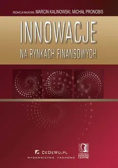 Innowacje na rynkach finansowych - Marcin Kalinowski, Michał Pronobis