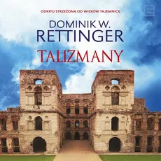 Talizmany - Dominik W. Rettinger