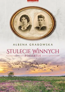 Stulecie Winnych Początek - Outlet - Ałbena Grabowska
