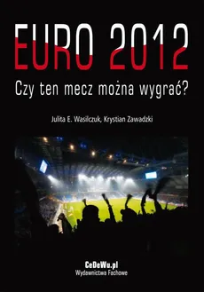 EURO 2012 - Czy ten mecz można wygrać? - Julita Wasilczuk, Krystian Zawadzki