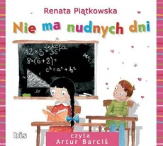 Nie ma nudnych dni - Renata Piątkowska