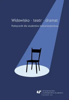 Widowisko - teatr - dramat. Wyd. 2. popr. i uzup. - 02 Antropologia widowisk — antropologia teatru