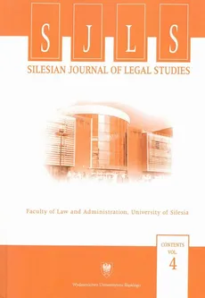 „Silesian Journal of Legal Studies”. Contents Vol. 4 - 01 Raison(s) et dé-raison(s) de l'état contemporain. Critique des Théories de l'Etat