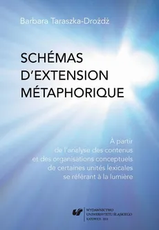 Schémas d’extension métaphorique - 02 Rozdz. 2-3. Grammaire cognitive; Conclusion - Barbara Taraszka-Drożdż