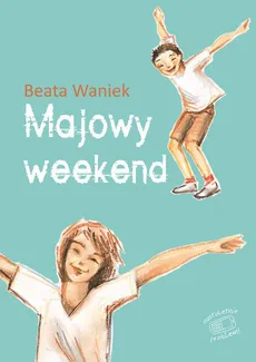 Majowy weekend - Beata Waniek
