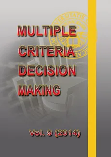 Multiple Criteria Decision Making  vol.9 (2014) - Praca zbiorowa