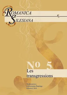 Romanica Silesiana. No 5: Les transgressions - 17 Transgressive Shame / Transgressing Shame. Reflections on Lorna Crozier's Poetic Revision of the Christian Myth of the Fall