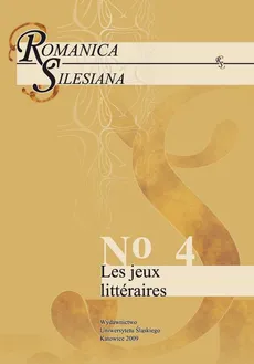 Romanica Silesiana. No 4: Les jeux littéraires - 10 "Quemar las naves": juegos novelescos de Alejandro Cuevas