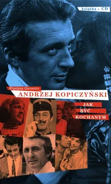 Andrzej Kopiczyński Jak być kochanym z płytą CD - Outlet - Krystyna Gucewicz