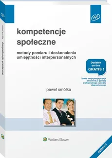 Kompetencje społeczne Metody pomiaru i doskonalenia umiejętności interpersonalnych - Paweł Smółka