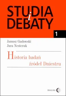 Historia badań źródeł Dniestru - Janusz Gudowski, Jura Nesteruk