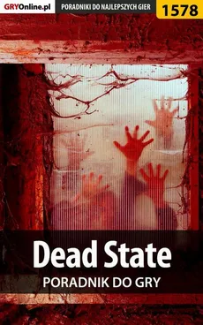Dead State - poradnik do gry - Jacek Winkler