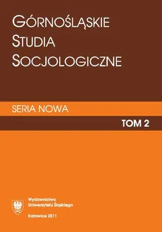 „Górnośląskie Studia Socjologiczne. Seria Nowa”. T. 2 - 11 Gmina górnicza jako podmiot polityki społecznej