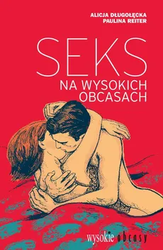 Seks na wysokich obcasach - Alicja Długołęcka