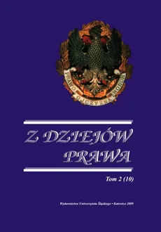 Z Dziejów Prawa. T. 2 (10) - 09 Ustrojowe i polityczne uwarunkowania początków Uniwersytetu w Katowicach