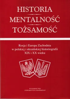 Historia mentalność tożsamość - Eugeniusz Koko, Leonid Zaszkliniak, Magdalena Nowak