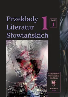 Przekłady Literatur Słowiańskich. T. 1. Cz. 1: Wybory translatorskie 1990-2006. Wyd. 2. - 11 Kategoria świadka w przekładzie prozy macedońskiej