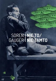 Nie to / nie tamto - Soren Gauger
