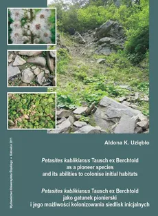 Petasites kablikianus Tausch ex Berchtold as a pioneer species and its abilities to colonise initial habitats. Petasites kablikianus Tausch ex Berchtold jako gatunek... - 02 Rozdz. 3, cz. 1. Results: The role of Petasites kablikianus... - Aldona K. Uziębło