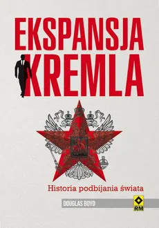 Ekspansja Kremla - Douglas Boyd