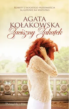 Zaciszny Zakątek - Agata Kołakowska
