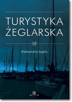 Turystyka żeglarska - Aleksandra Łapko