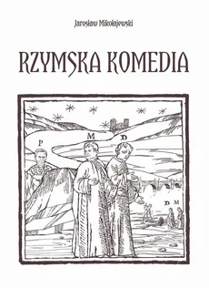 Rzymska komedia - Jarosław Mikołajewski