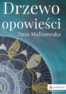 Drzewo opowieści - Zuza Malinowska