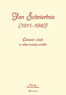 Jan Sztwiertnia (1911-1940) - 10 Bibliografia publikacji o Janie Sztwiertni; Fotografie; Nuty