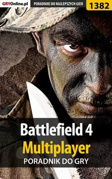 Battlefield 4 - poradnik do gry - Bartek Duk, Piotr Kulka