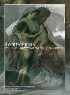 Święta Medea. Wyd. 2 - 02 Tempus powieściowe Teodora Parnickiego - Zbigniew Kadłubek