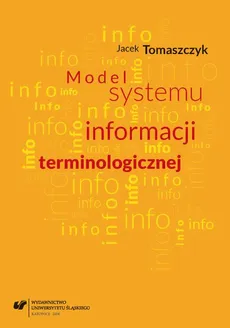 Model systemu informacji terminologicznej - 01 Rozdz. 1, cz. 1. Od informacji do informacji terminologicznej: Informacja; Terminologia - Jacek Tomaszczyk