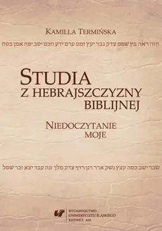 Studia z hebrajszczyzny biblijnej - 03 Tradycja wobec Tradycji. Biblizmy vs. "Biblia" - Kamilla Termińska