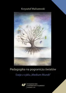 Pedagogika na pograniczu światów - Krzysztof Maliszewski