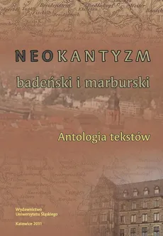 Neokantyzm badeński i marburski - 04 Rozdz. 3-4. Emil Lask; Bruno Arthur Kanut Bauch