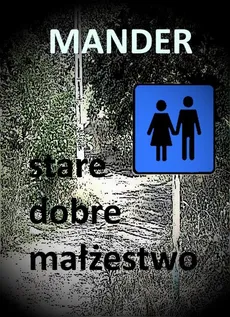 Stare dobre małżeństwo - Mander