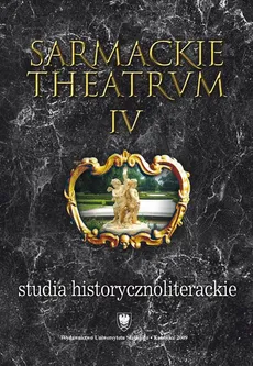 Sarmackie theatrum. T. 4: Studia o literaturze i książce dawnej - 08 Franciszka Zabłockiego pieśń na cześć Bachusa