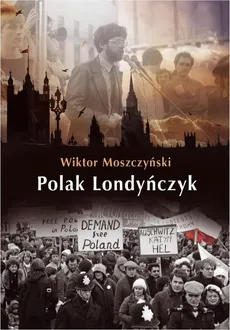 Polak Londyńczyk - Wiktor Moszczyński