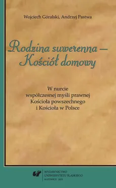 „Rodzina suwerenna - Kościół domowy” - 02 Rodzina jako instytucja suwerenna - Andrzej Pastwa, Wojciech Góralski