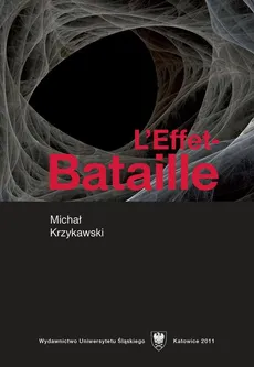 L'Effet-Bataille - 06 Surtout ne pas aboutir...; Bibliographie - Michał Krzykawski