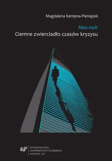 Neo-noir - 06 Neo-noir i kryzys(y) kina - Magdalena Kempna-Pieniążek