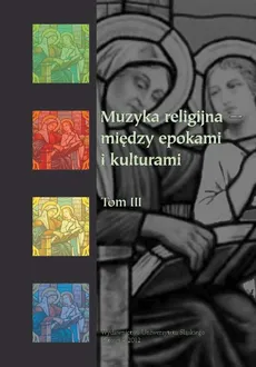Muzyka religijna – między epokami i kulturami. T. 3 - 11 Chór mieszany Dei Patris — 15 lat działalności kulturalnej (1991—2006). Informacja ogólna